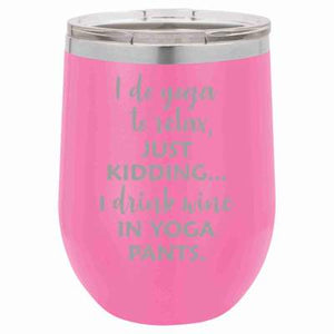"Yoga Pants" Bubblegum Pink 12 oz Portable Wine Mug & Drink Glass from Lil Bit Local 