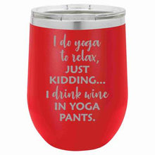 "Yoga Pants" Red 12 oz Portable Wine Mug & Drink Glass from Lil Bit Local 