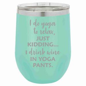 "Yoga Pants" Teal 12 oz Portable Wine Mug & Drink Glass from Lil Bit Local 