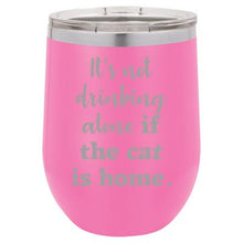 'It's not drinking alone if the cat is home' pink stemless wine mug & drink glass from Lil Bit Local