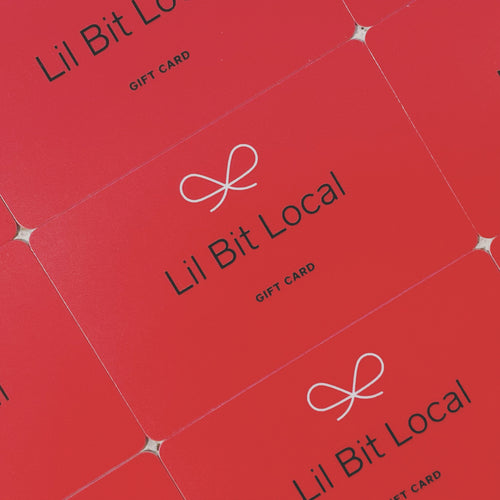 Gift Card - Lil Bit Local