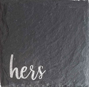 His and Hers Slate Coaster