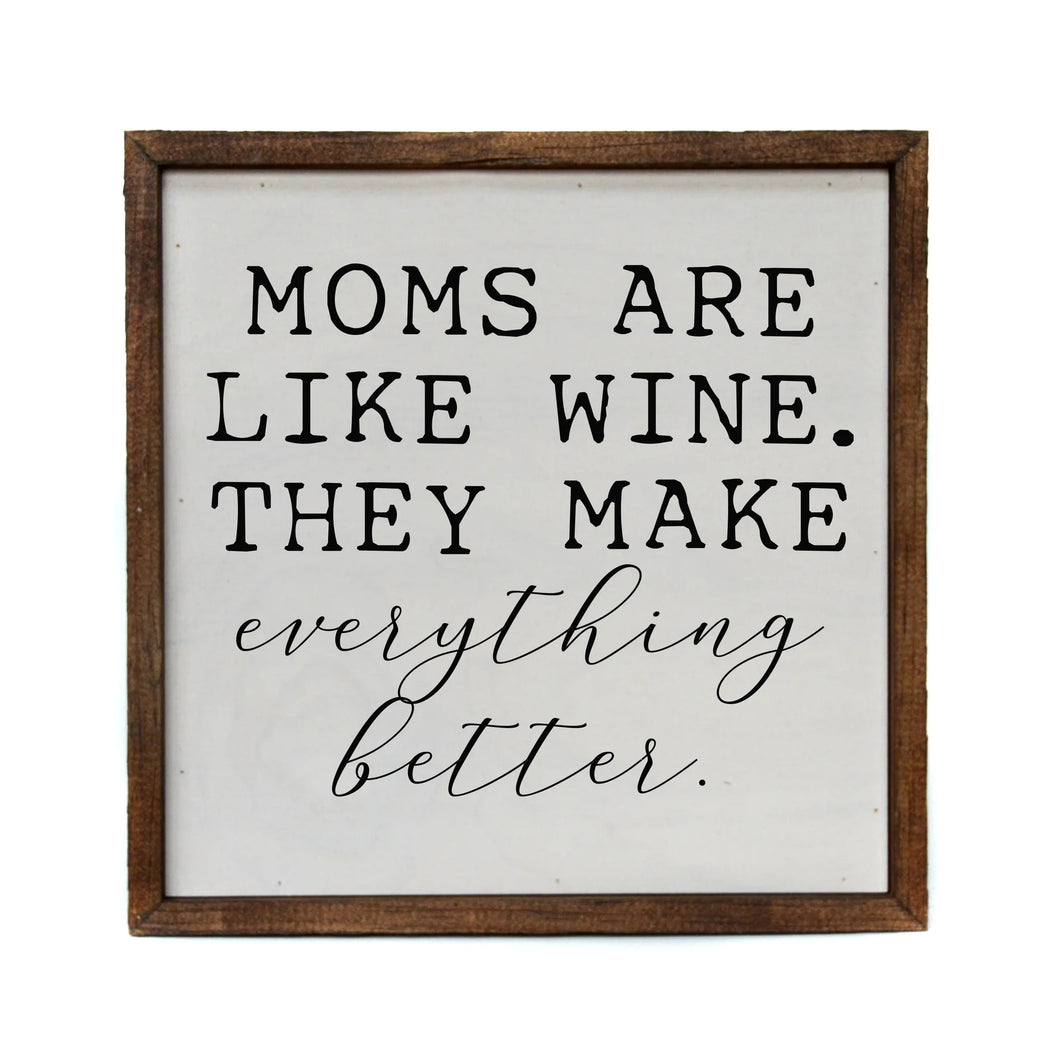 Mom’s are Like Wine
