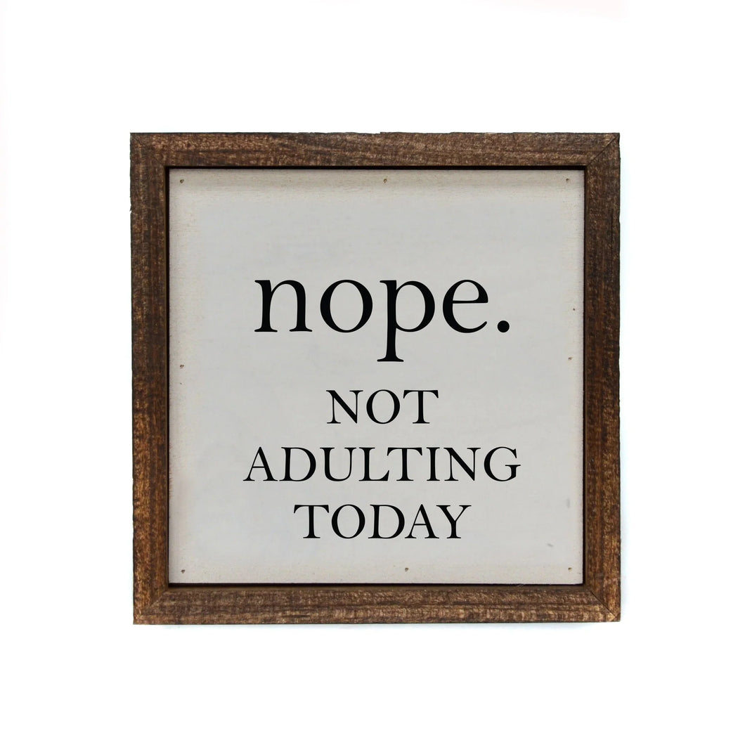 Nope not adulting today